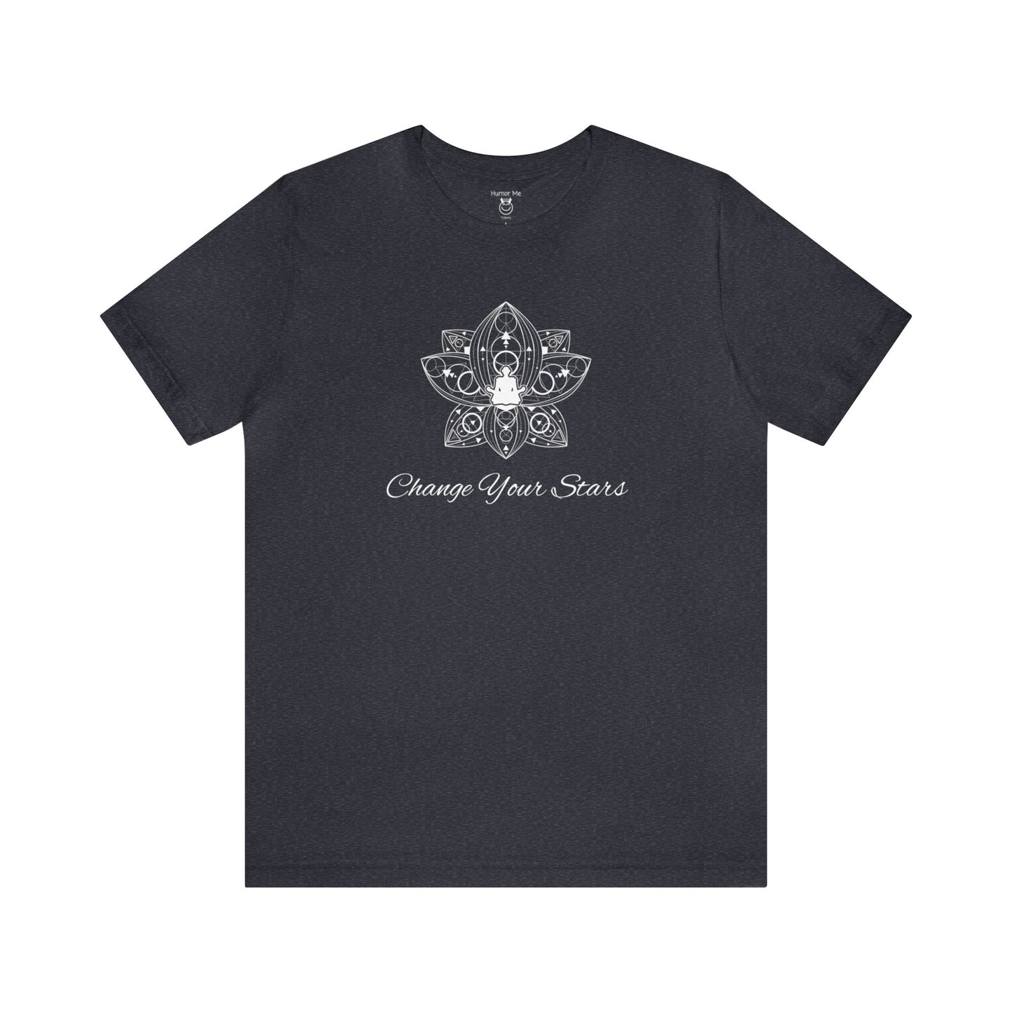 Change Your Stars | Design On Front | OM | Spiritual| Meditate | Zen | Encouragement | Unisex Men and Women's Tee