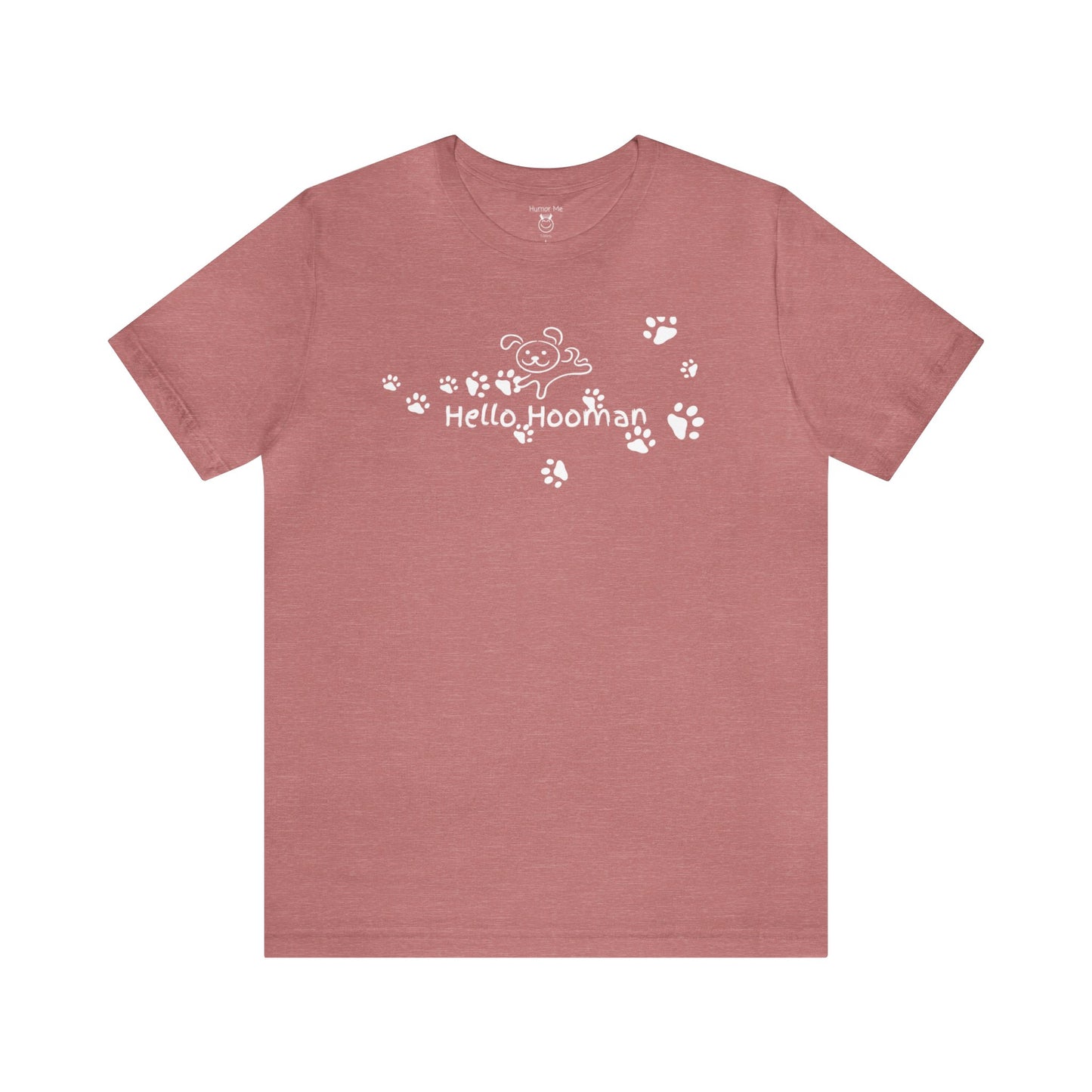 Hello Hooman | Dog Lovers | Cute | Mens Womens Soft Unisex Jersey Short Sleeve Tee