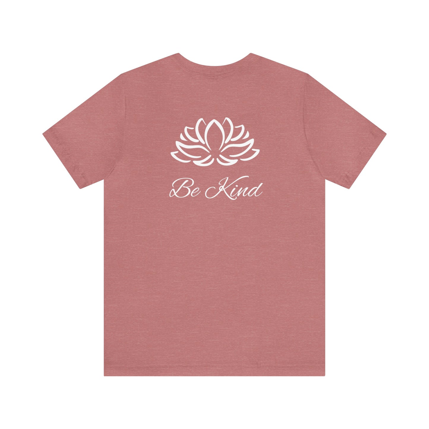 Be Kind | Design On Back | Spiritual | Fun | Encouragement | Men's and Women's | Unisex Jersey Short Sleeve Tee