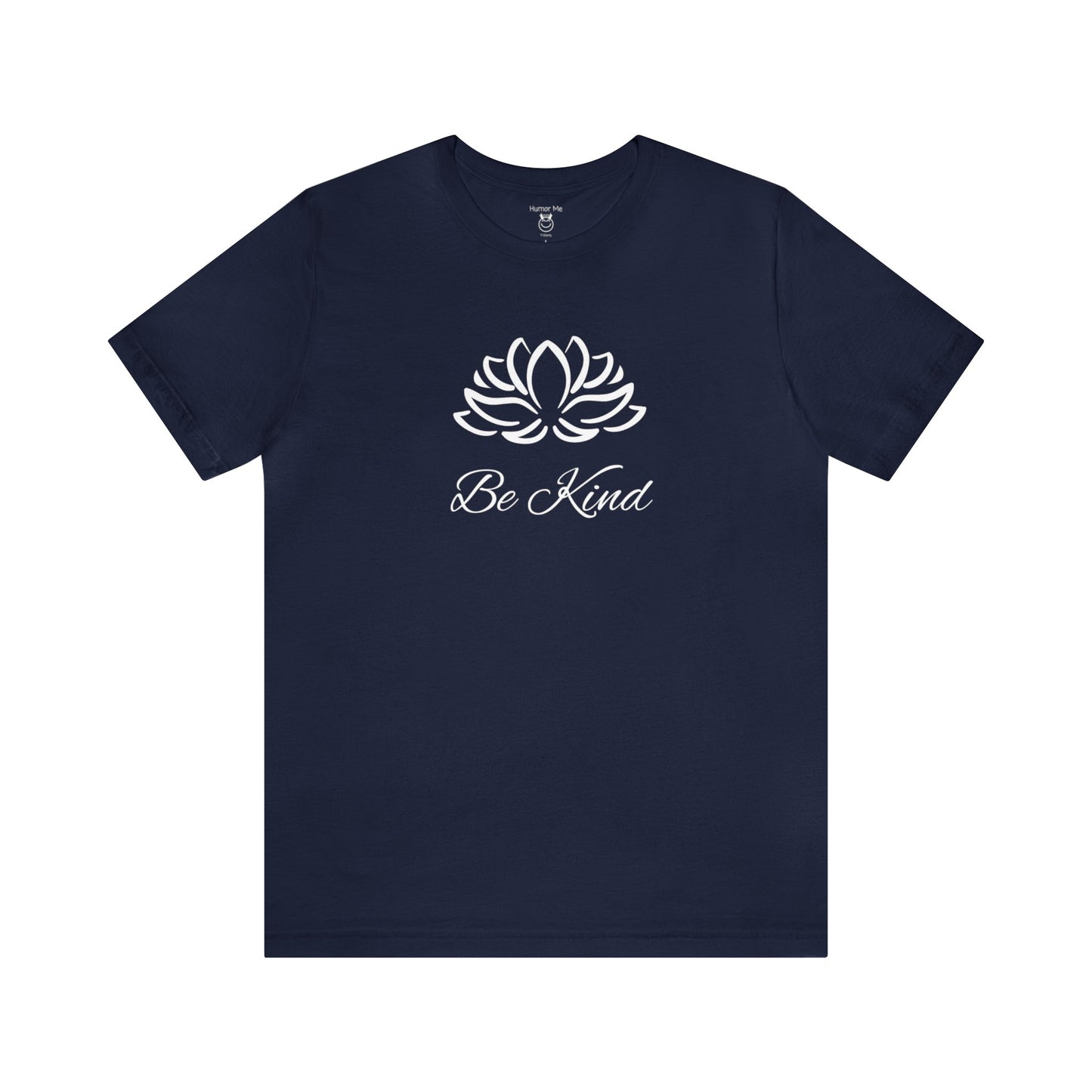 Be Kind | Design On Front | Spiritual | Fun | Encouragement | Men's and Women's | Unisex Jersey Short Sleeve Tee