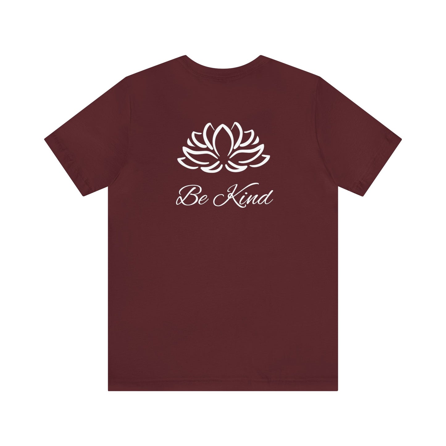 Be Kind | Design On Back | Spiritual | Fun | Encouragement | Men's and Women's | Unisex Jersey Short Sleeve Tee