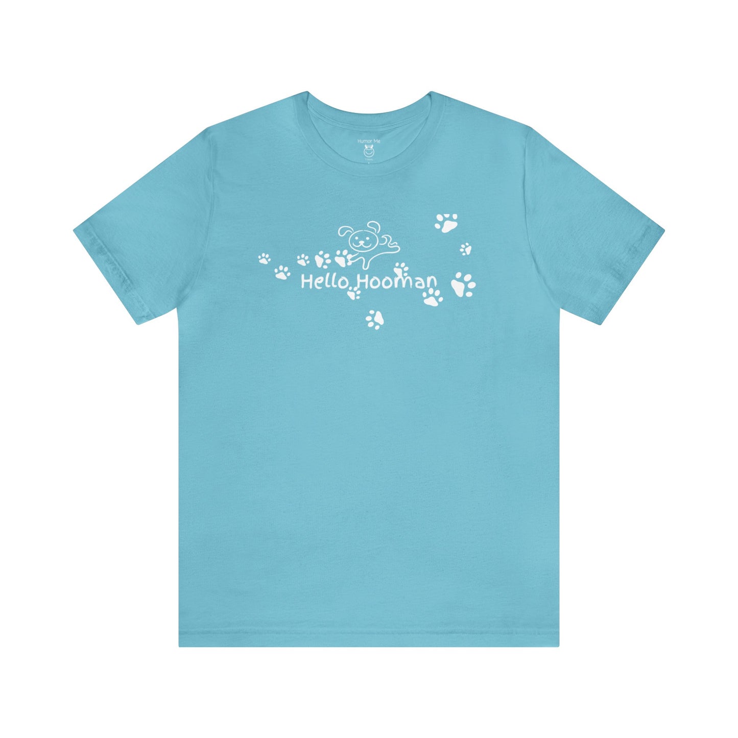 Hello Hooman | Dog Lovers | Cute | Mens Womens Soft Unisex Jersey Short Sleeve Tee