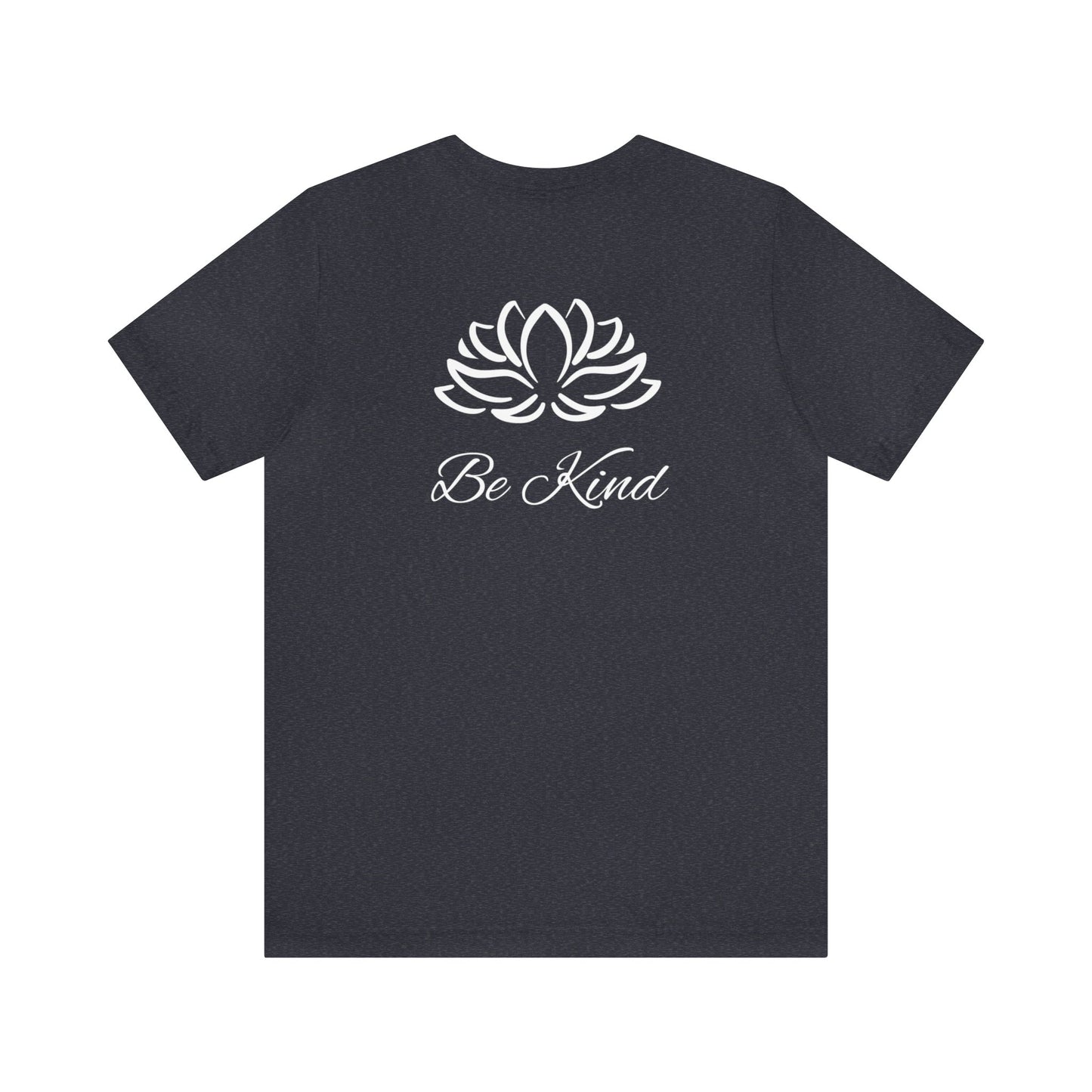 Be Kind | Design On Back | Spiritual | Fun | Encouragement | Men's and Women's | Unisex Jersey Short Sleeve Tee