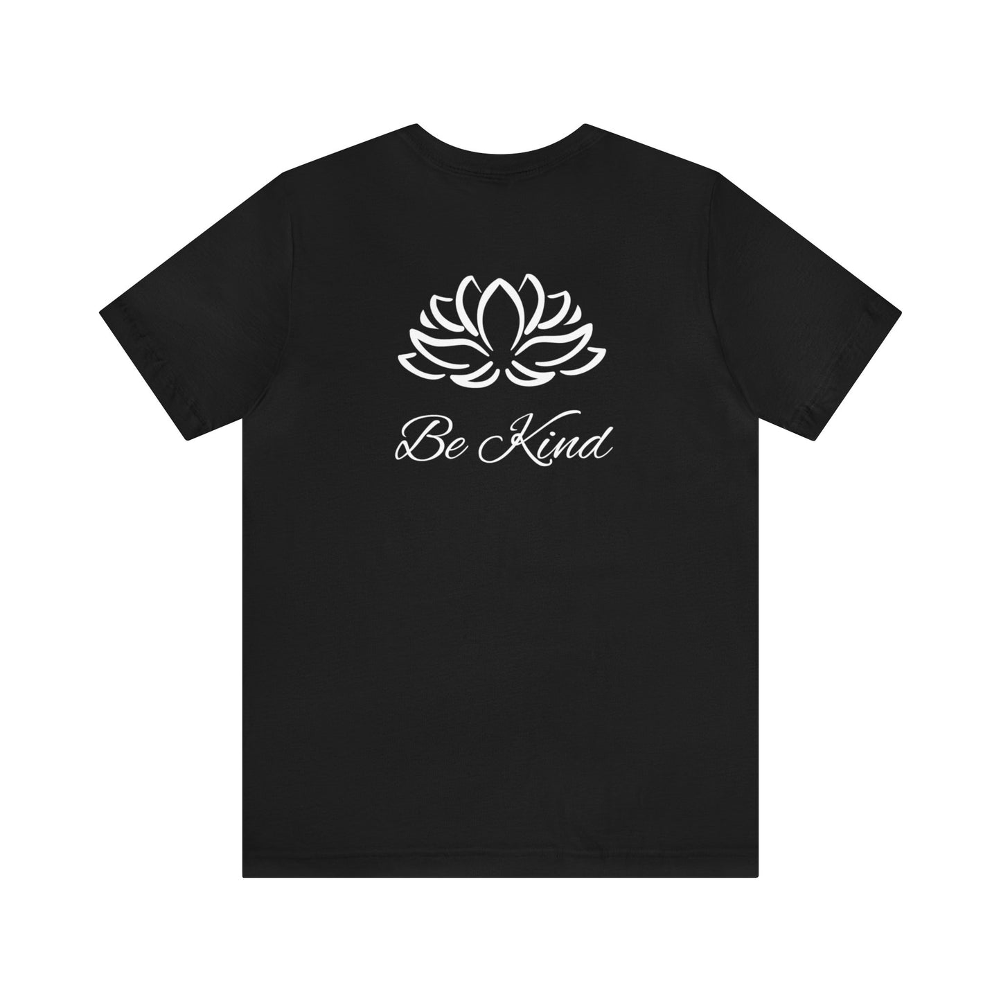 Be Kind | Design On Back | Spiritual | Fun | Encouragement | Men's and Women's | Unisex Jersey Short Sleeve Tee