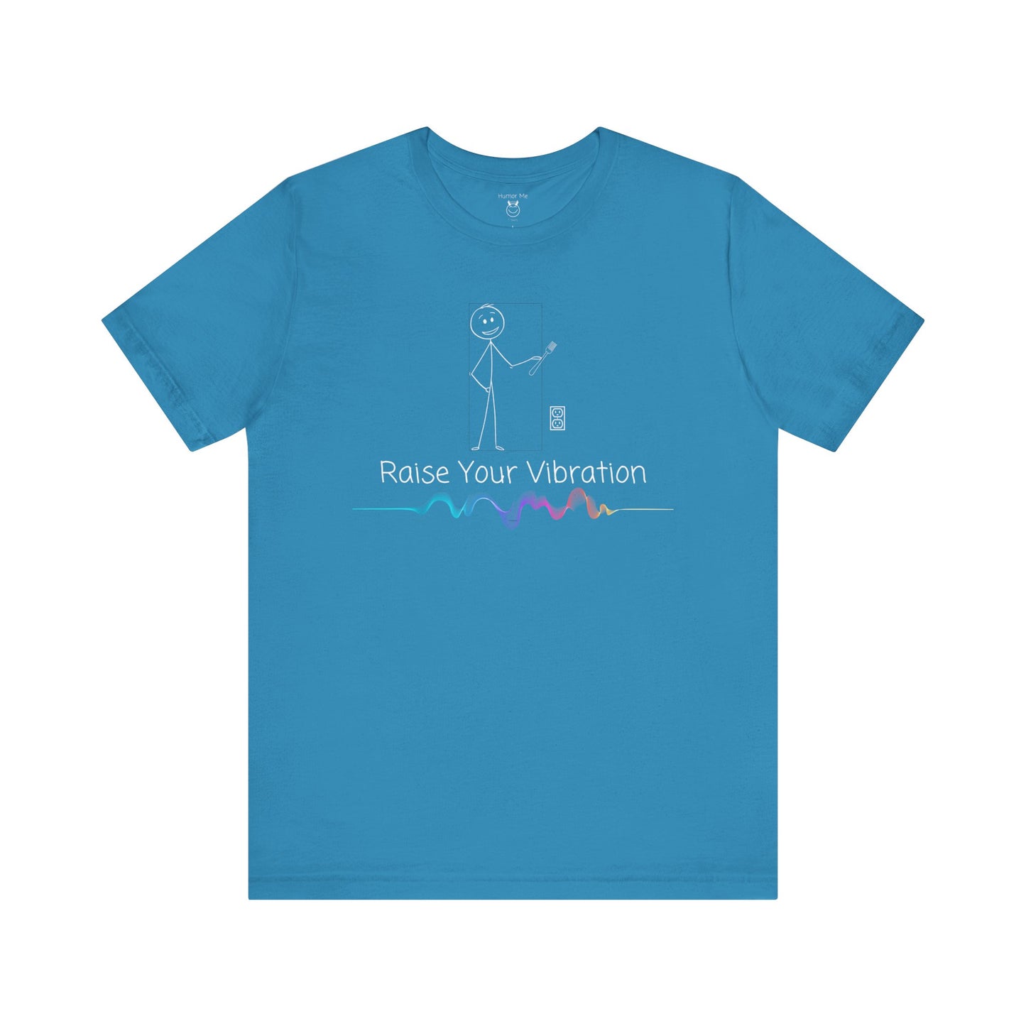 Raise Your Vibration | Spiritual | Law Of Attraction | Funny | Men's Women's | Unisex Jersey Short Sleeve Tee
