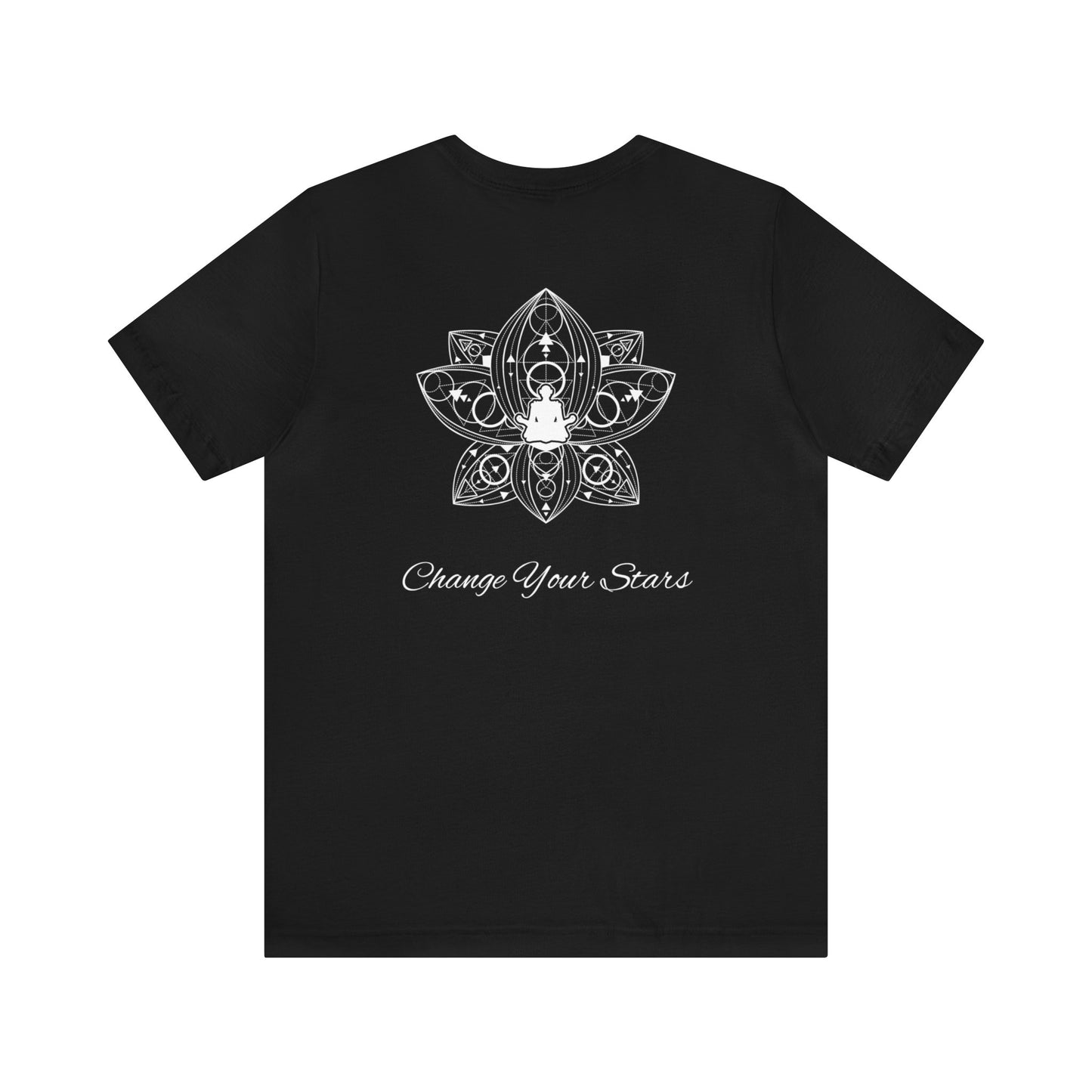 Change Your Stars | Design On Back | OM | Spiritual | Encouragement | Unisex Men and Women's Tee