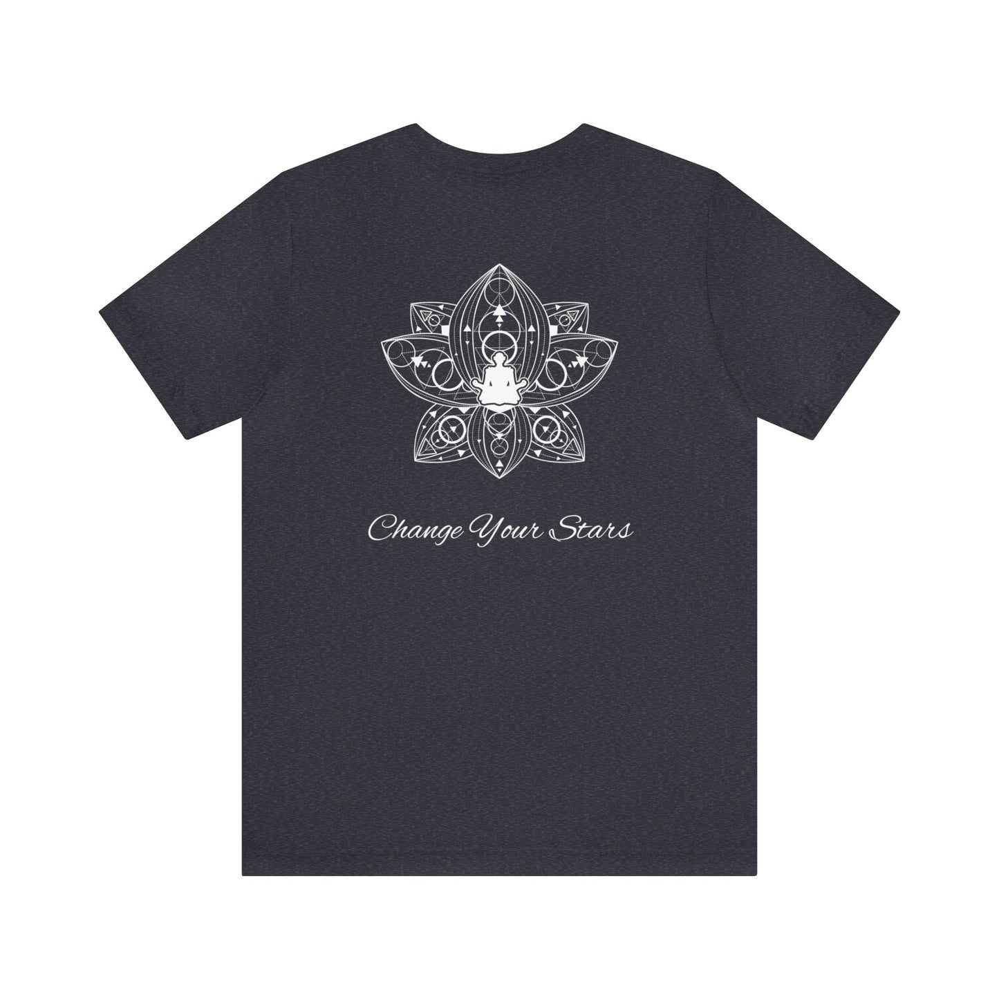 Change Your Stars | Design On Back | OM | Spiritual | Encouragement | Unisex Men and Women's Tee
