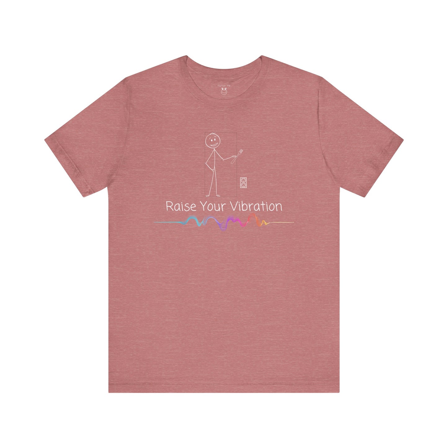 Raise Your Vibration | Spiritual | Law Of Attraction | Funny | Men's Women's | Unisex Jersey Short Sleeve Tee
