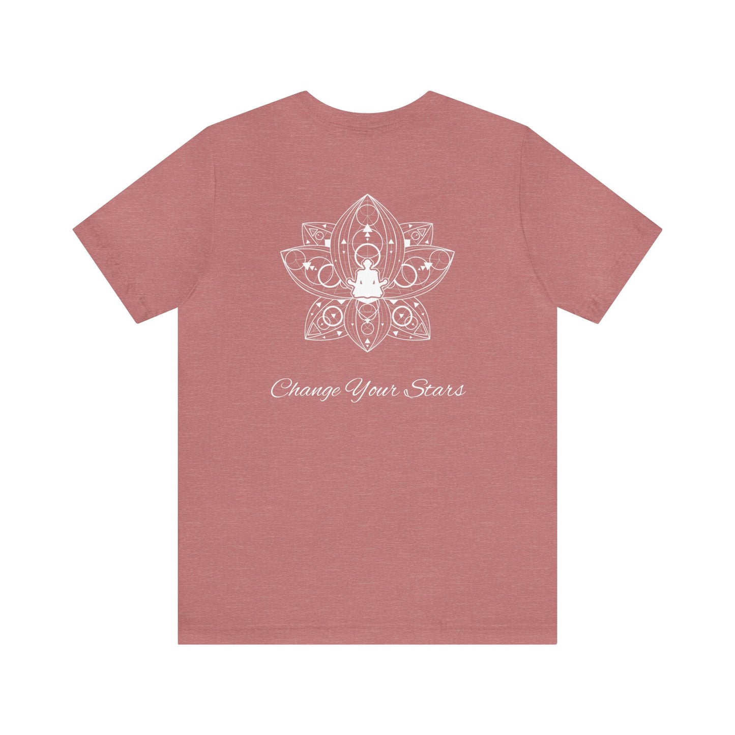 Change Your Stars | Design On Back | OM | Spiritual | Encouragement | Unisex Men and Women's Tee