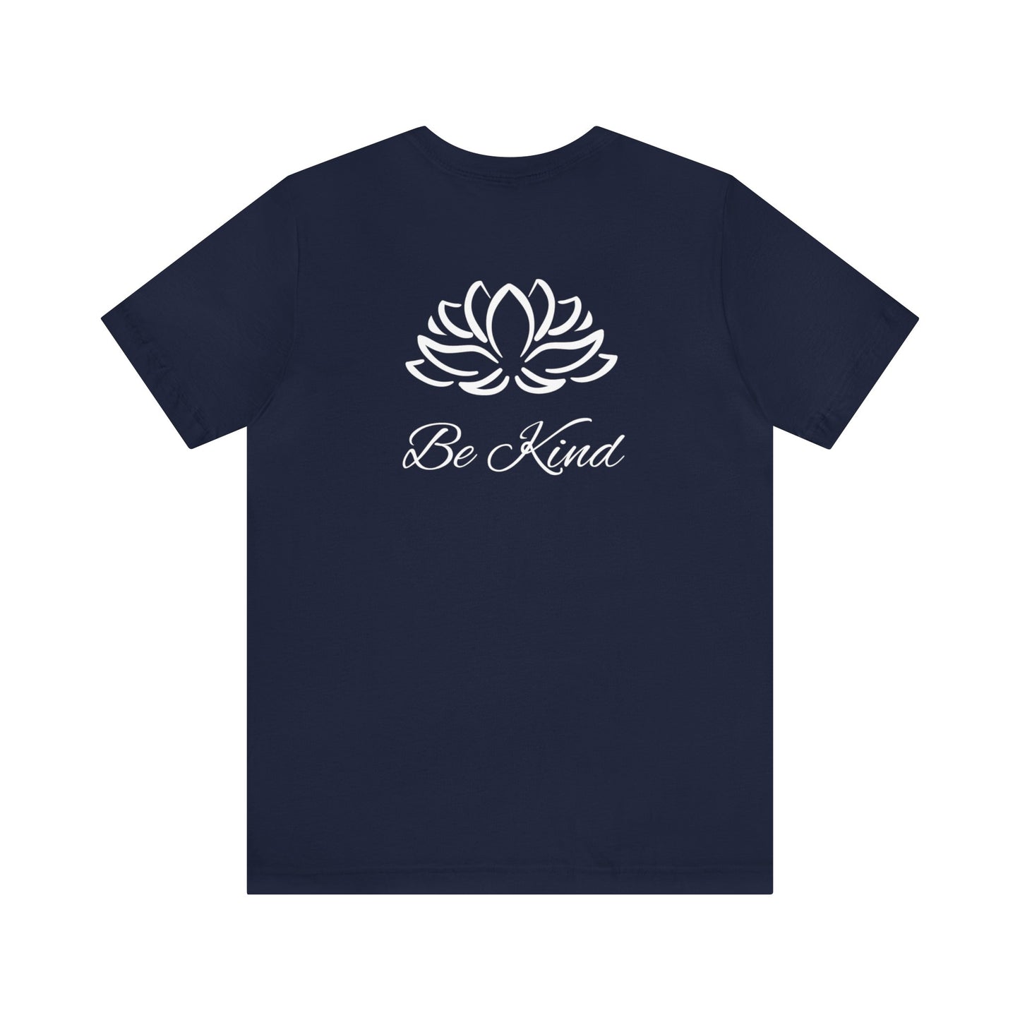 Be Kind | Design On Back | Spiritual | Fun | Encouragement | Men's and Women's | Unisex Jersey Short Sleeve Tee