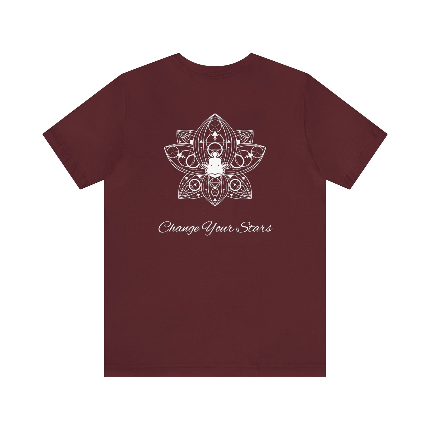 Change Your Stars | Design On Back | OM | Spiritual | Encouragement | Unisex Men and Women's Tee