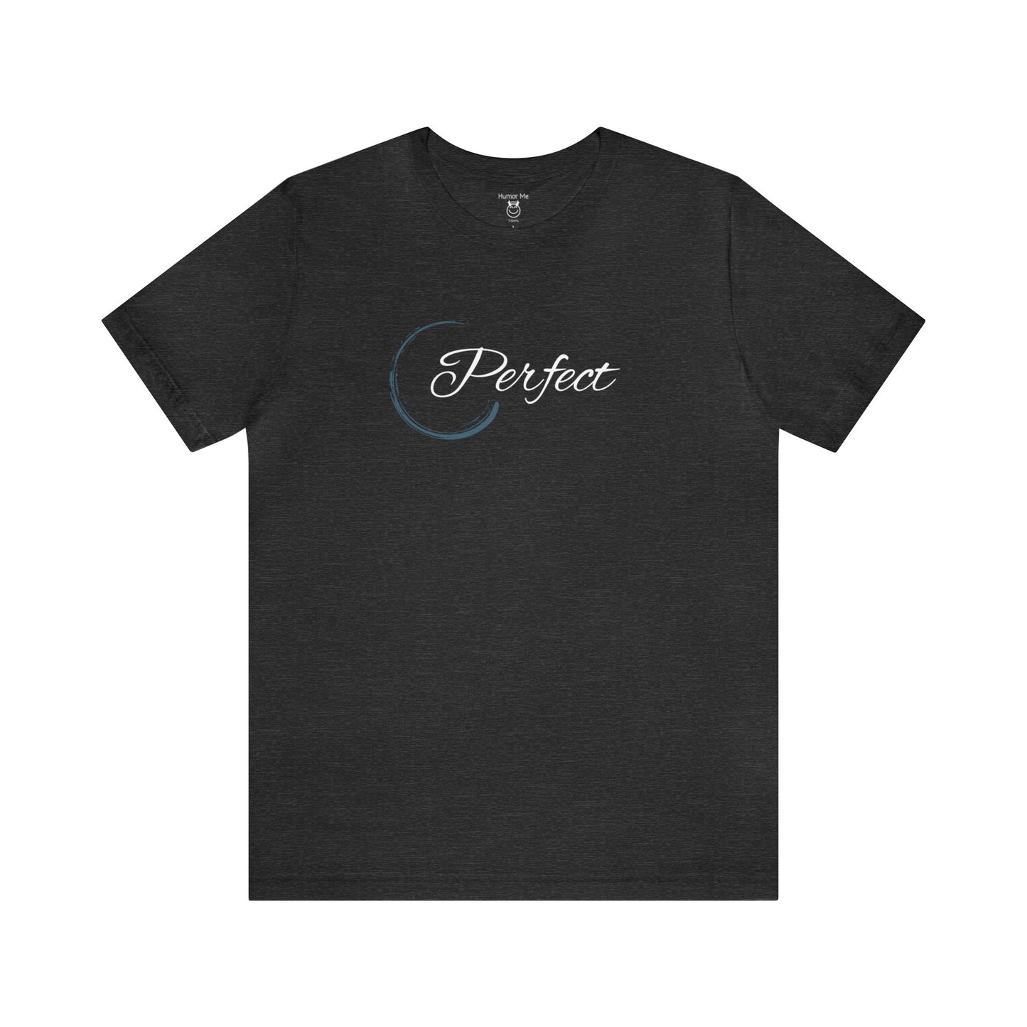 Perfect | Imperfect Circle | Spiritual | Zen | Men's Women's Unisex Jersey Short Sleeve Tee