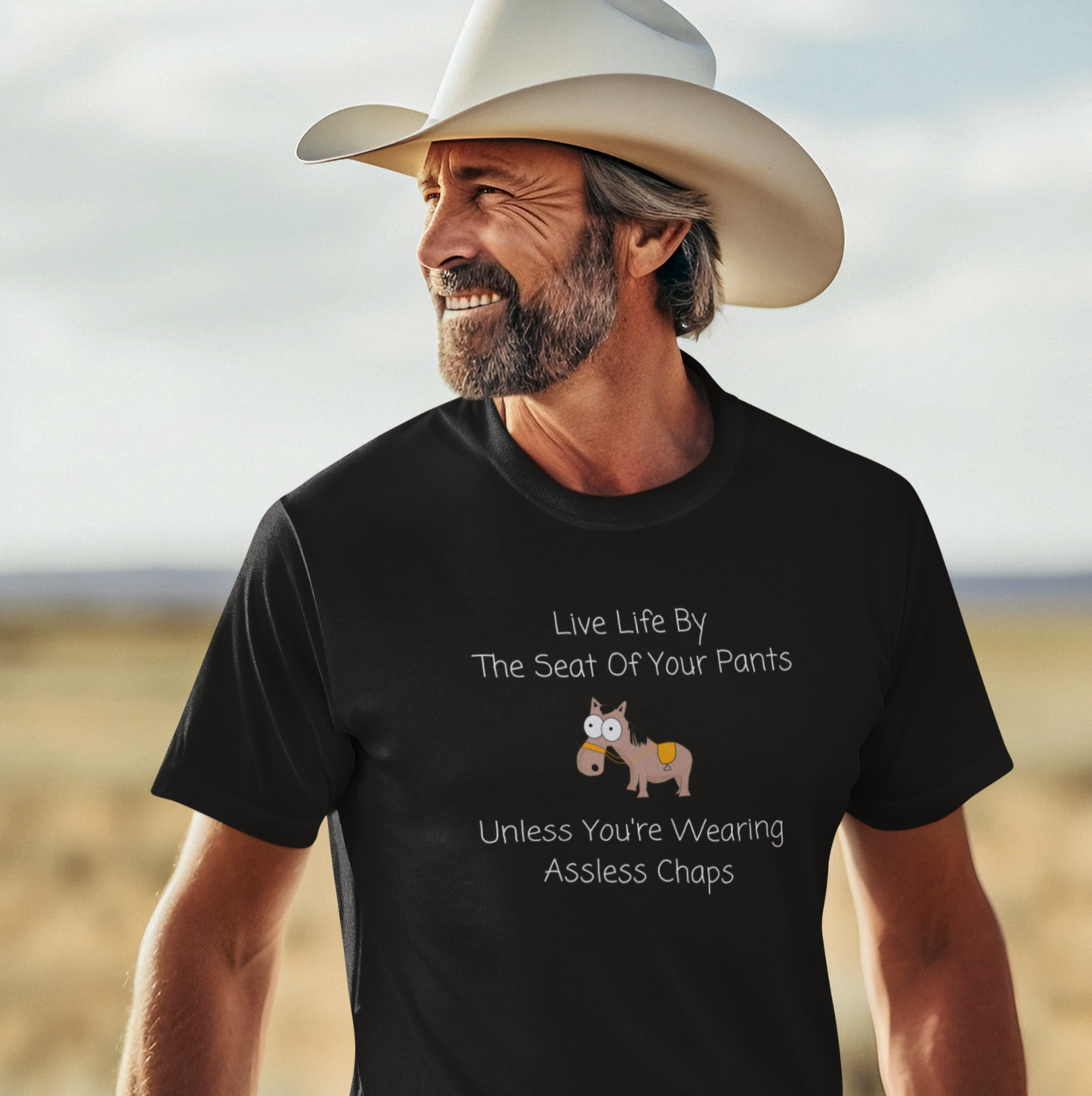 Live Life By The Seat Of Your Pants | Cowboy | Horse | Chaps | Humor | Funny | Advice | Men's Women's Unisex Jersey Short Sleeve Tee